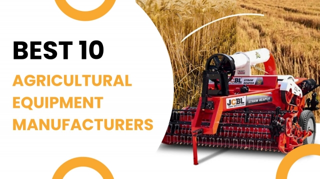 Best 10 Agriculture Equipment Manufacturers in India