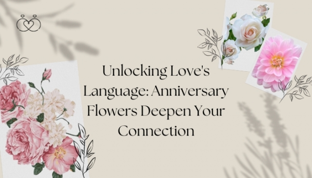Unlocking Love's Language: Anniversary Flowers Deepen Your Connection