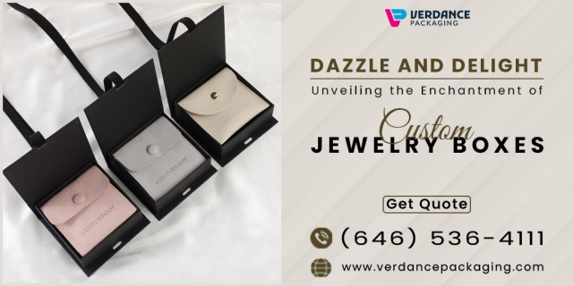 Dazzle And Delight Unveiling The Enchantment Of Custom Jewelry Boxes 