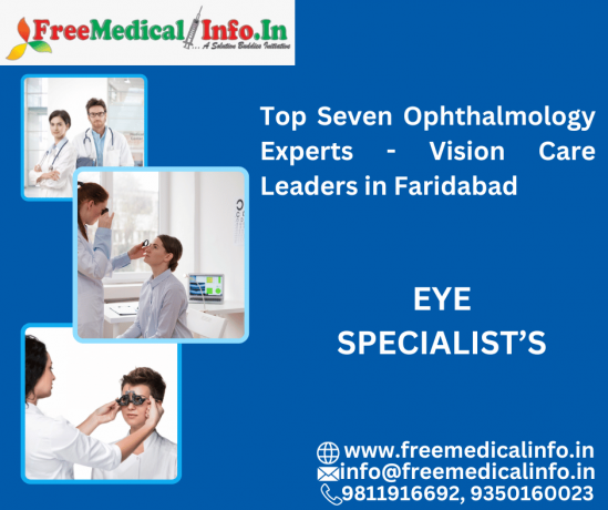 Top 7 Ophthalmology Experts in Faridabad: Vision Care Pioneers