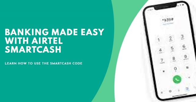 Airtel Smartcash Code: How to Use It for Banking Services 