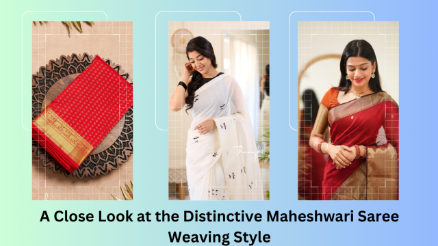 A Close Look at the Distinctive Maheshwari Saree Weaving Style