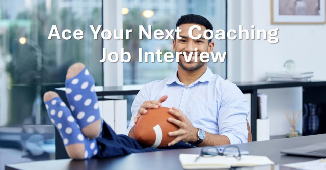 Coach Interview Questions: How to Ace Your Next Coaching Job Interview