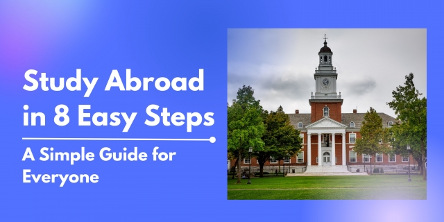Study Abroad in 8 Easy Steps: A Simple Guide for Everyone