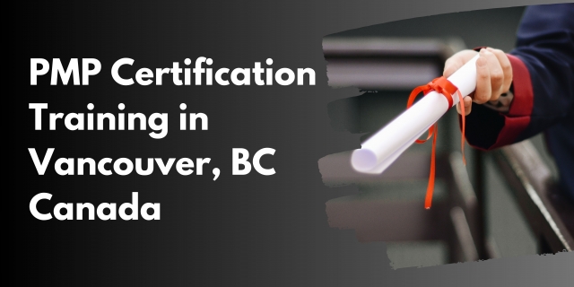 PMP Certification Training in Vancouver, BC Canada