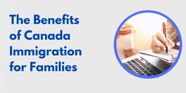 The Benefits of Canada Immigration for Families