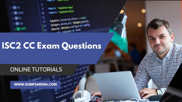 ISC2 CC Exam Questions  - 100% Real Practice Test Questions