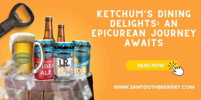 Ketchum's Dining Delights: An Epicurean Journey Awaits