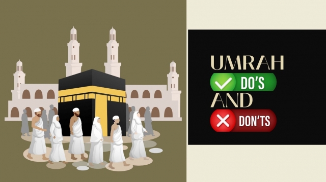 Umrah Do’s and Don’ts