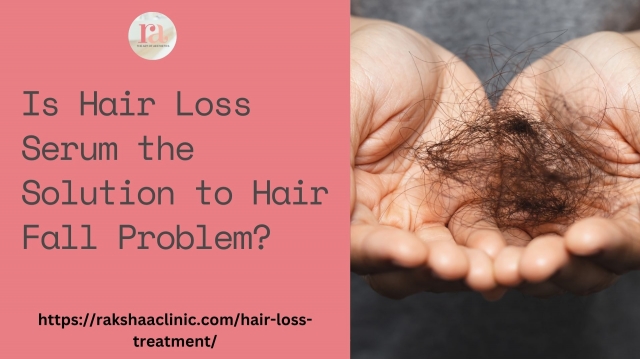 Is Hair Loss Serum the Solution to Hair Fall Problem?
