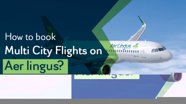 How to book Multi City Flights on Aer lingus?
