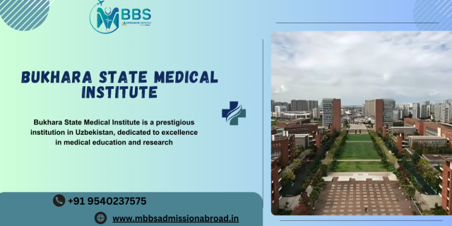 Unlocking Opportunities: Bukhara State Medical Institute