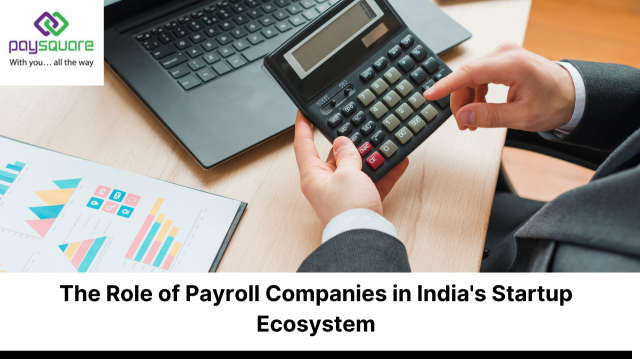 The Role of Payroll Companies in India's Startup Ecosystem