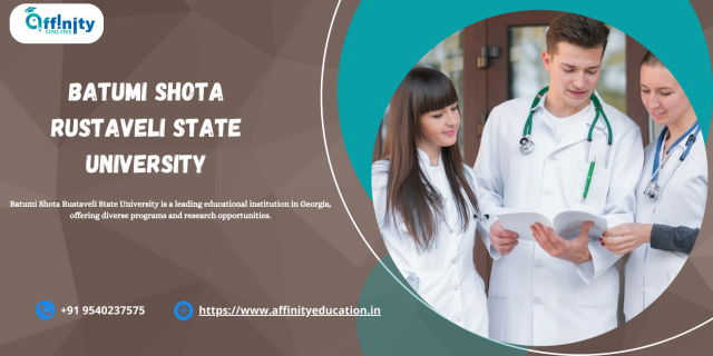 Exploring Opportunities at Batumi Shota Rustaveli State University for MBBS Abroad