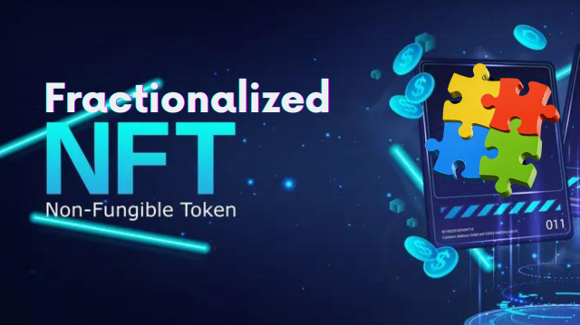 Fractional NFT Is The New Trend; The Trend To Unlock Barrier-Less Investment