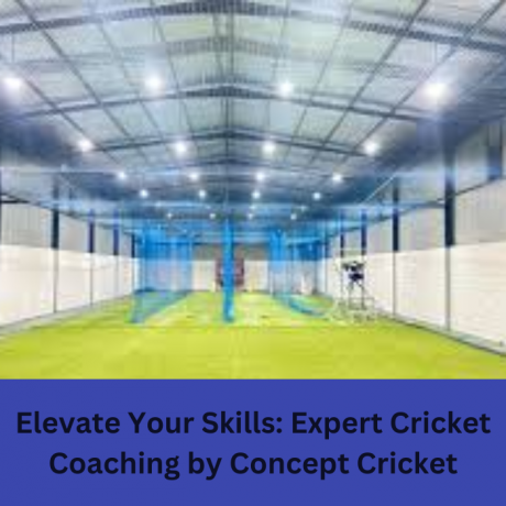 Elevate Your Skills: Expert Cricket Coaching by Concept Cricket