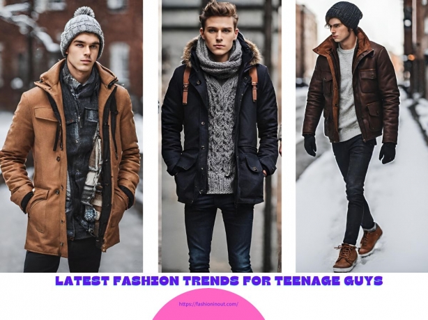 Latest Fashion Trends For Teenage Guys