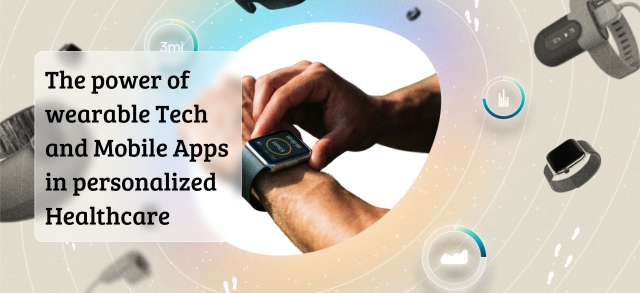 The Power of Wearable Tech and Mobile Apps in Personalized Healthcare