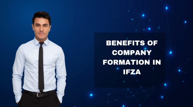 Benefits of Company Formation in IFZA