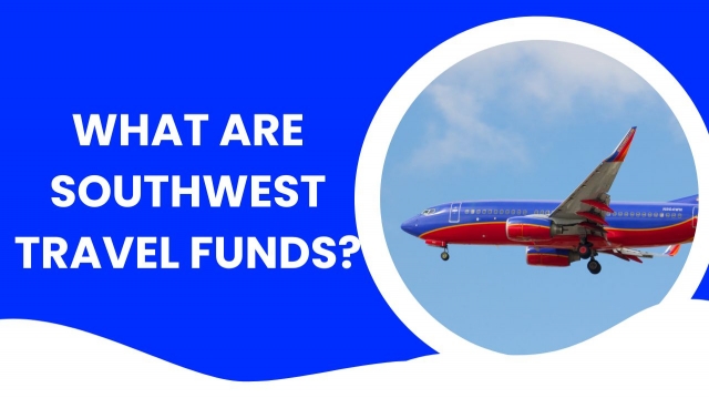 how long are southwest travel funds good for