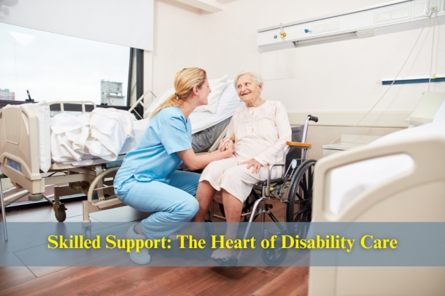 Skilled Support: The Heart of Disability Care
