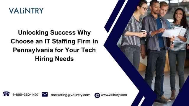 Unlocking Success Why Choose an IT Staffing Firm in Pennsylvania for Your Tech Hiring Needs