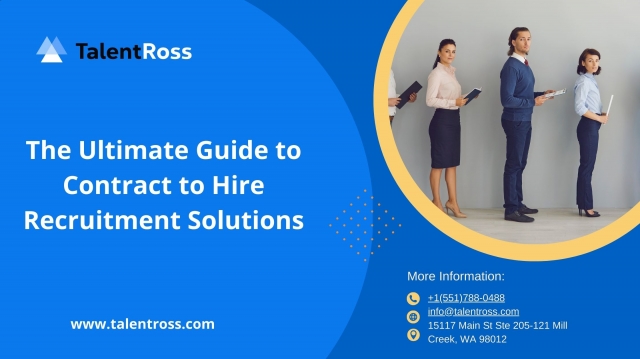 The Ultimate Guide to Contract to Hire Recruitment Solutions