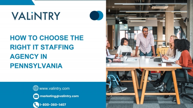 How to Choose the Right IT Staffing Agency in Pennsylvania