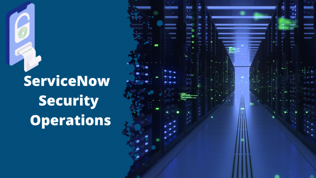 ServiceNow Security Operations (SecOps) Features