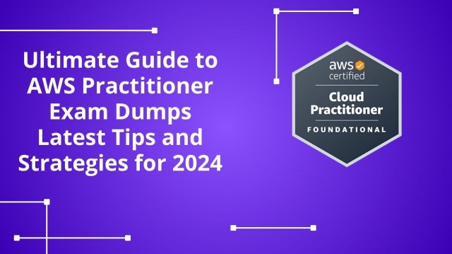 Top Exam Dumps for AWS Practitioner Certification