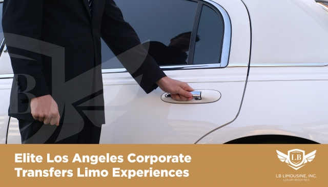 Elite Los Angeles Corporate Transfers Limo Experiences