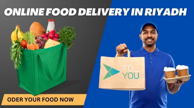 Online Food Delivery in Riyadh with ToYou Food Delivery App