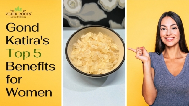 Gond Katira: Top Benefits for Female