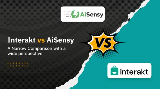 Interakt vs AiSensy: A Narrow Comparison with a Wide Perspective 