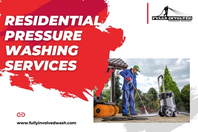 Advantages and Features of Residential Pressure Washing Services