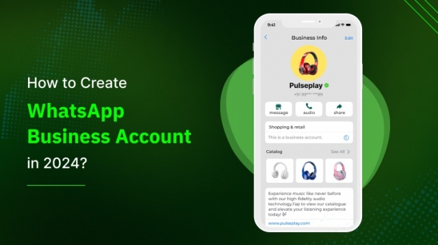 How to Create WhatsApp Business Account in 2024?