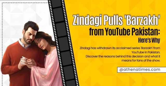 Zindagi Pulls ‘Barzakh’ from YouTube Pakistan: Here’s Why