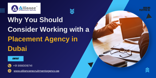 Why You Should Consider Working with a Placement Agency in Dubai