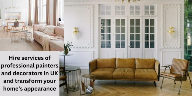 Hire services of professional painters and decorators in UK and transform your home’s appearance