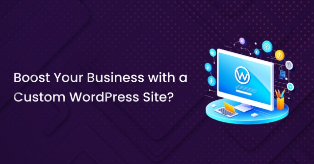 Transform Your Business: The Power of a Custom WordPress Website