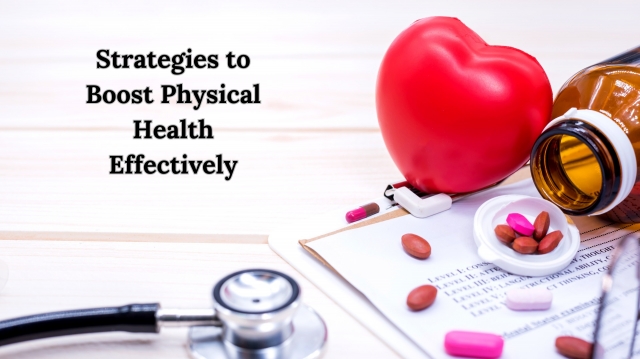 Effective Physical Health Strategies