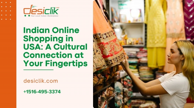 Indian Online Shopping in USA: A Cultural Connection at Your Fingertips