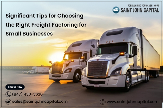 Significant Tips for Choosing the Right Freight Factoring for Small Businesses