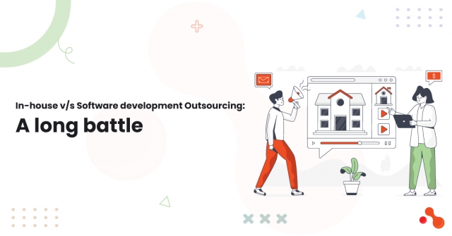 In-house v/s Software development Outsourcing: A long battle