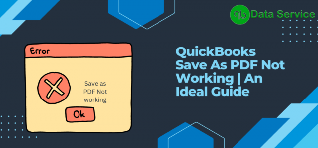 QuickBooks Save As PDF Not Working | An Ideal Guide