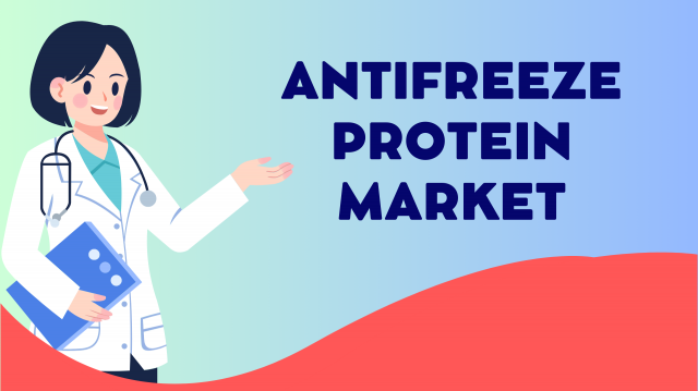 Antifreeze Protein Market Size and Growth Forecast : Top Manufacturers,Future Developments,Regional Analysis.