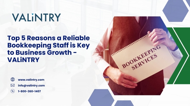 Top 5 Reasons a Reliable Bookkeeping Staff is Key to Business Growth — VALiNTRY