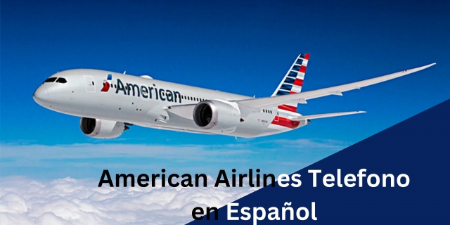 ¿Cómo me comunico con el American Airlines por teléfono?