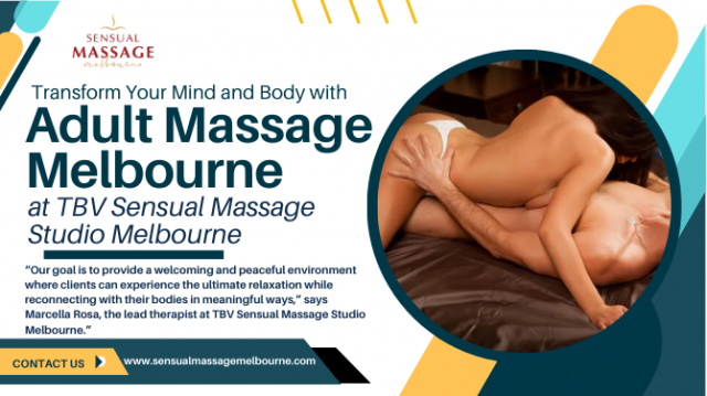 Transform Your Mind and Body with Adult Massage Melbourne at TBV Sensual Massage Studio