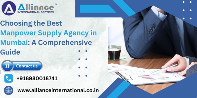 Choosing the Best Manpower Supply Agency in Mumbai: A Comprehensive Guide